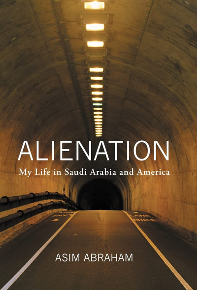 Alienation: My Life in Saudi Arabia and America