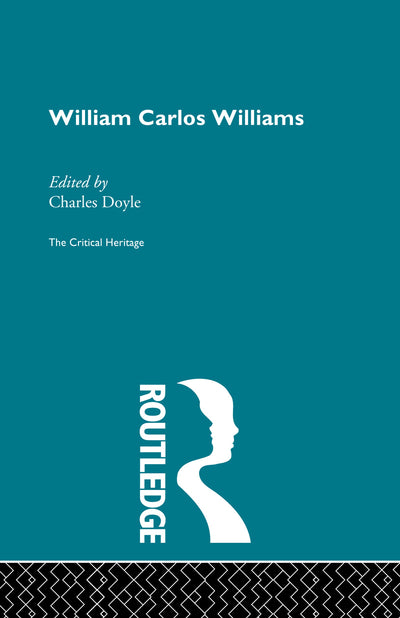 William Carlos Williams: The Critical Heritage