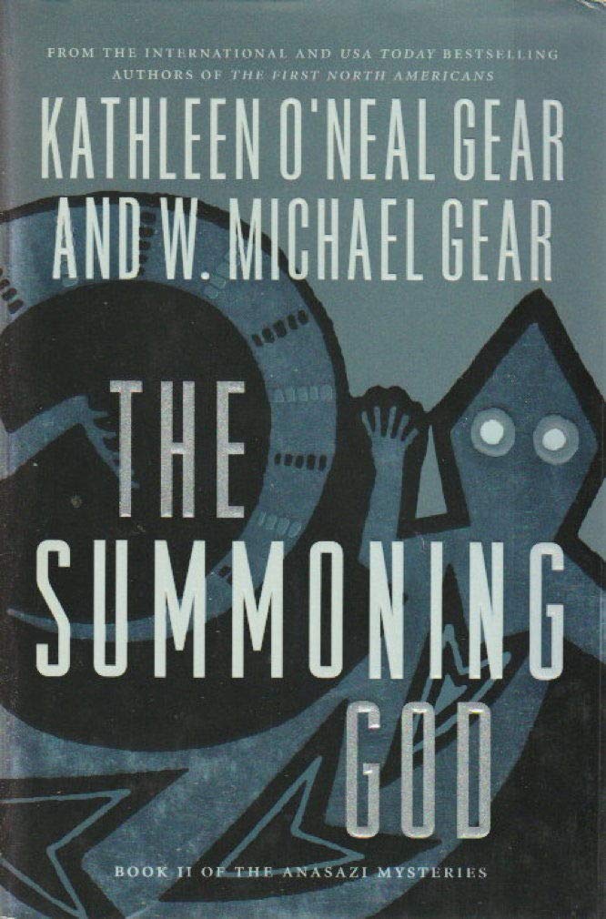 The Summoning God: Book II of the Anasazi Mysteries