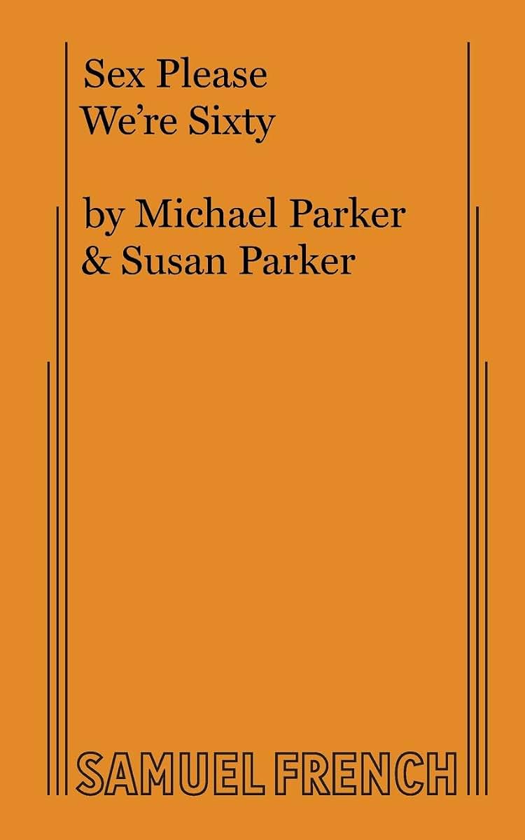 Sex Please We're Sixty: An American Farce