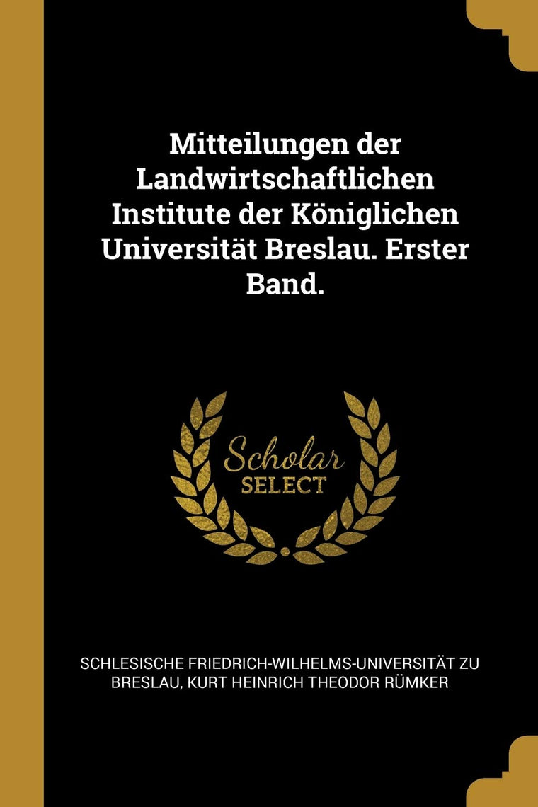 Mitteilungen der Landwirtschaftlichen Institute der Kniglichen Universitt Breslau. Erster Band. (German Edition)