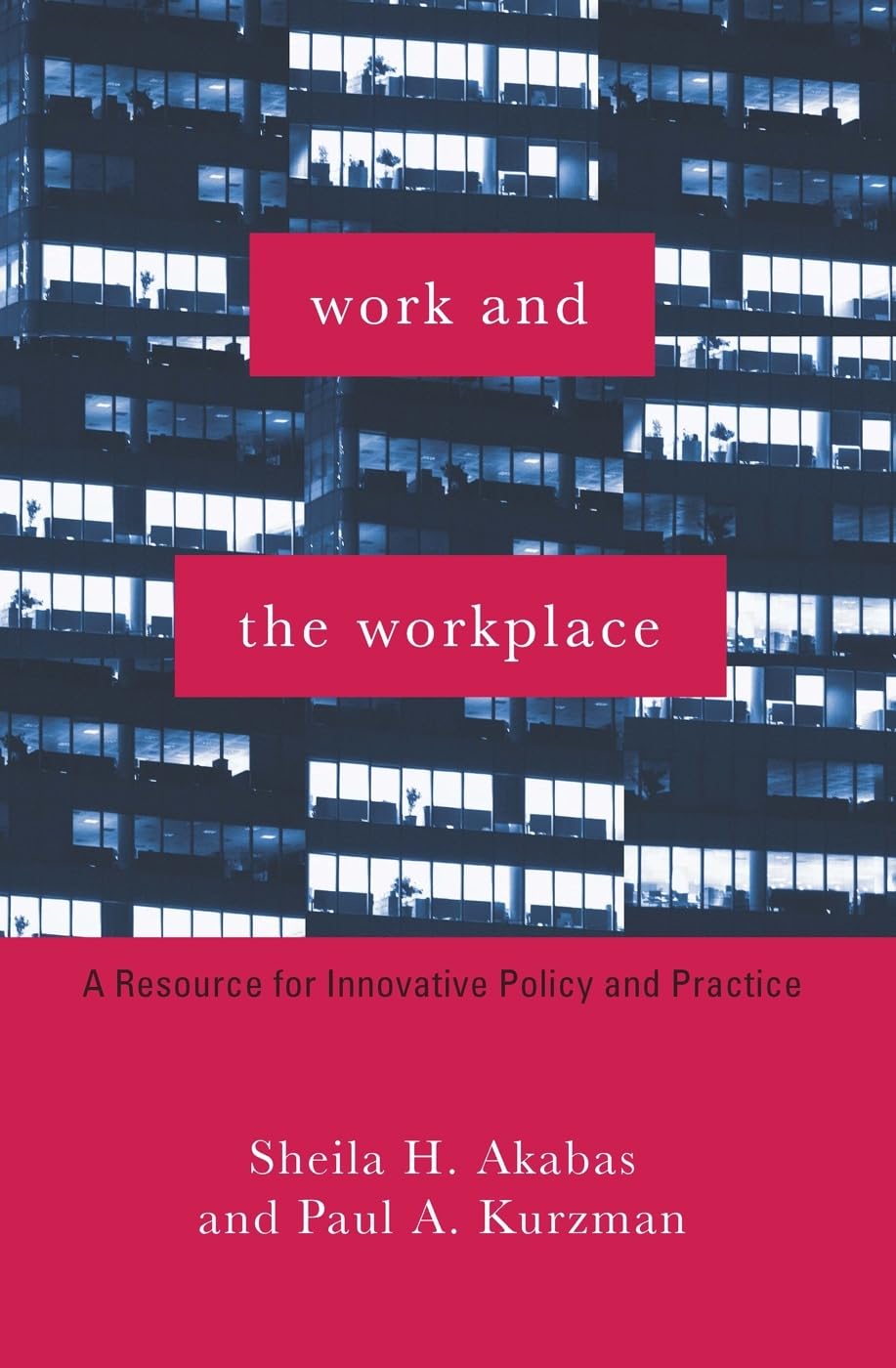 Work and the Workplace: A Resource for Innovative Policy and Practice (Foundations of Social Work Knowledge Series)