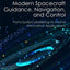 Modern Spacecraft Guidance, Navigation, and Control: From System Modeling to AI and Innovative Applications