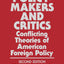 Policy-Makers and Critics: Conflicting Theories of American Foreign Policy