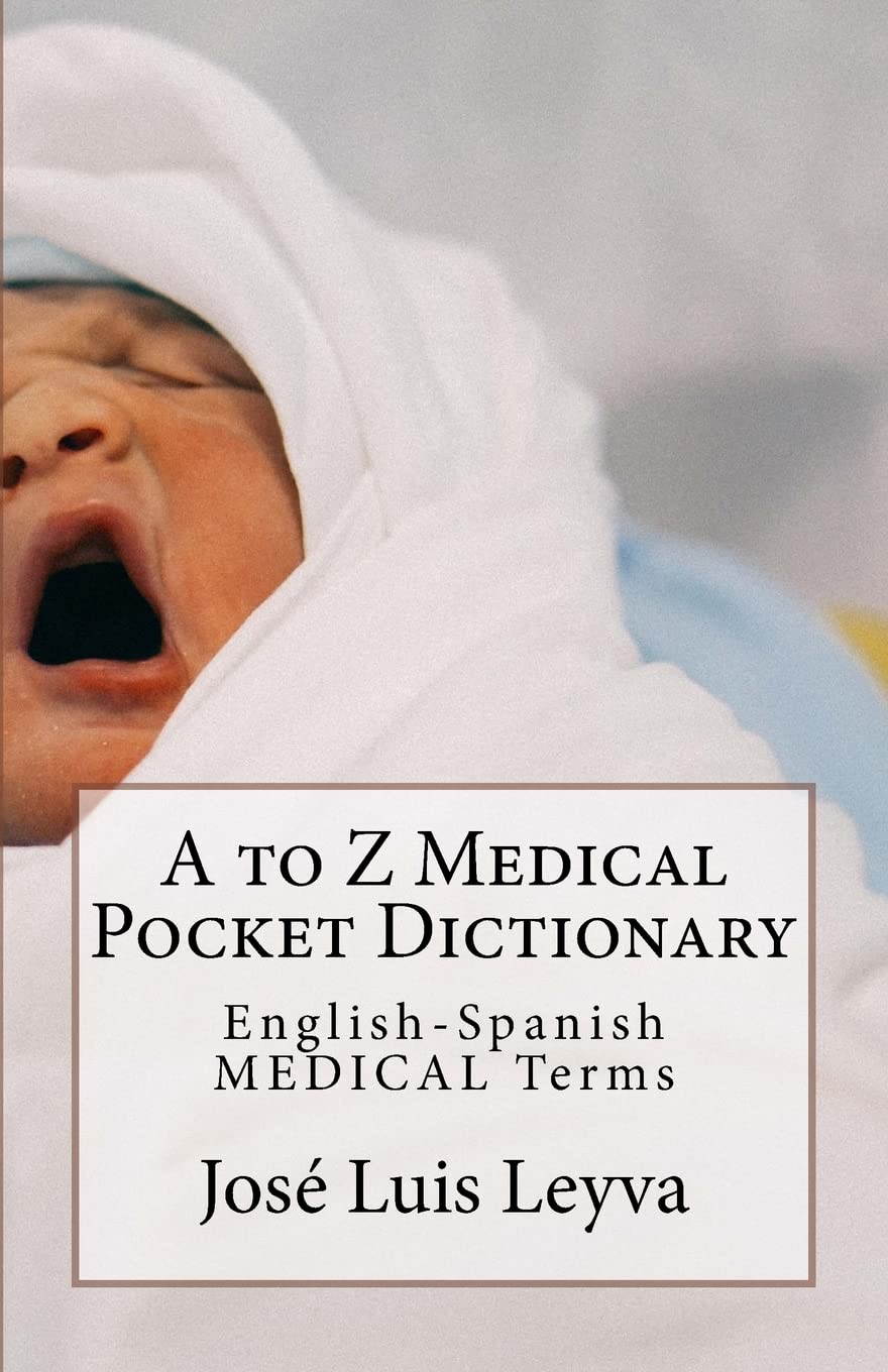 A to Z Medical Pocket Dictionary: English-Spanish MEDICAL Terms
