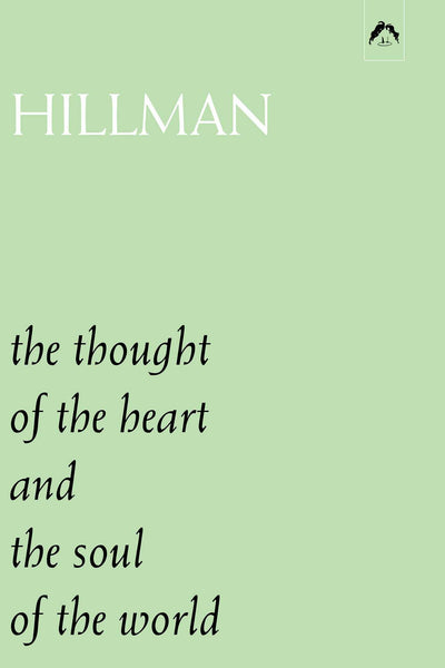 The Thought of the Heart, and, The Soul of the World