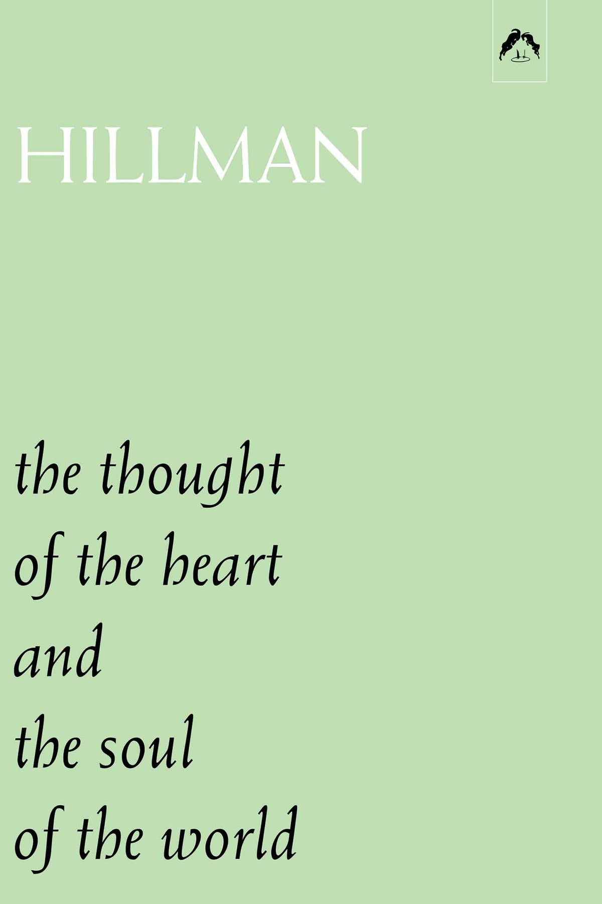 The Thought of the Heart, and, The Soul of the World