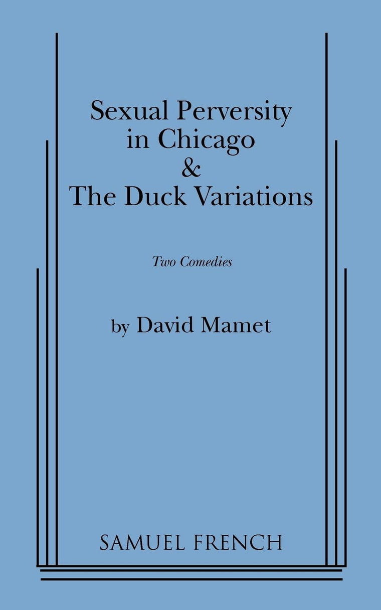 Sexual Perversity in Chicago and the Duck Variations by Mame