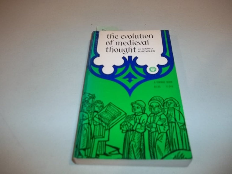 Evolution of Medieval Thought by Knowles, David