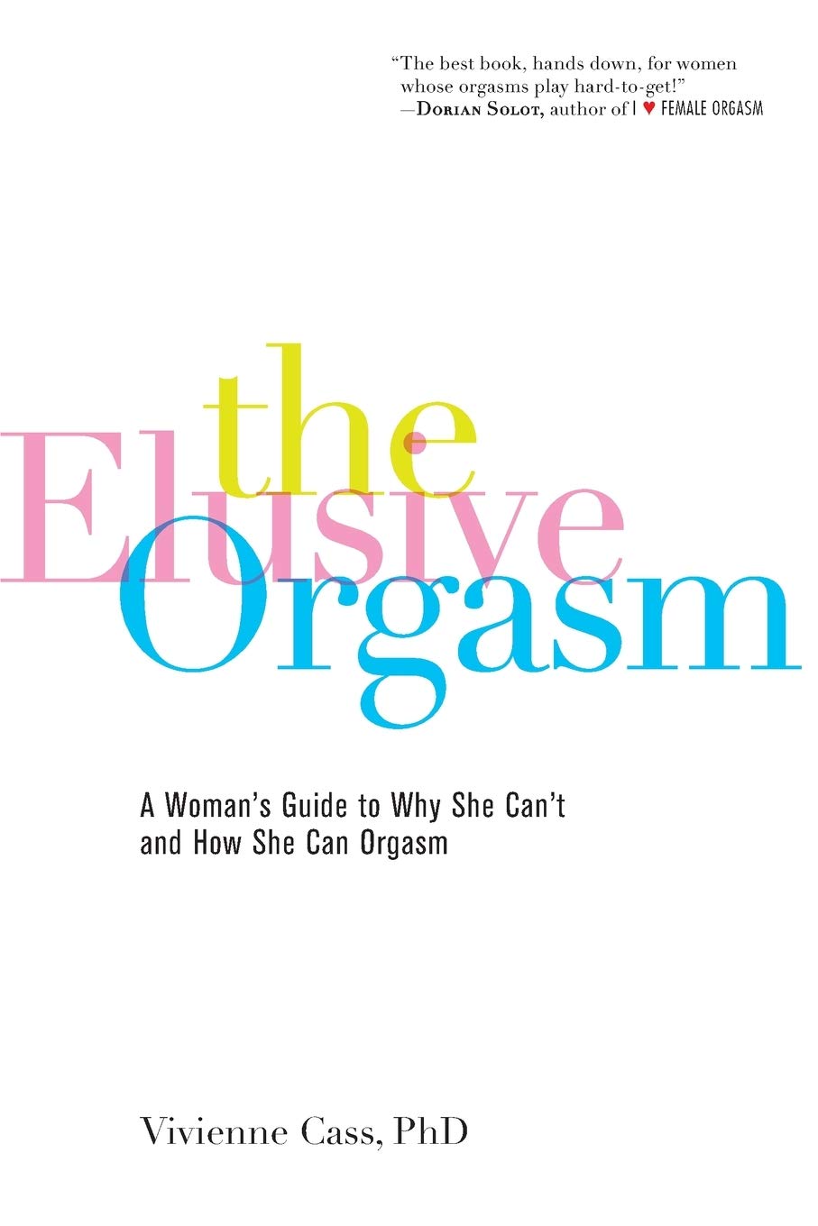 The Elusive Orgasm