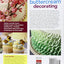 Sensational Buttercream Decorating: 50 Projects for Luscious Cakes, Mini-Cakes and Cupcakes
