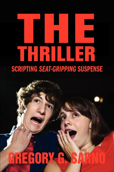 THE THRILLER: SCRIPTING SEAT-GRIPPING SUSPENSE
