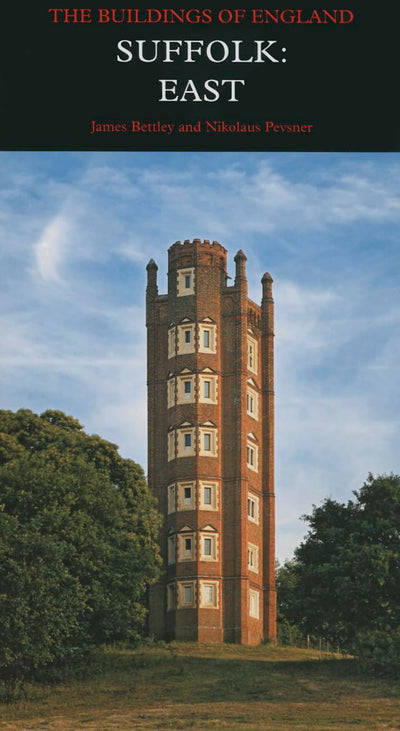 Suffolk: East (Pevsner Architectural Guides: Buildings of England)