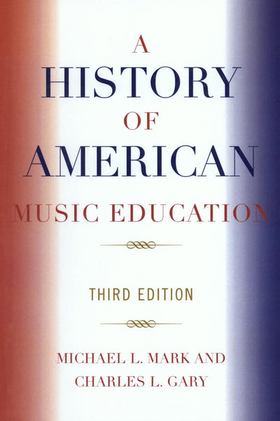 A History of American Music Education