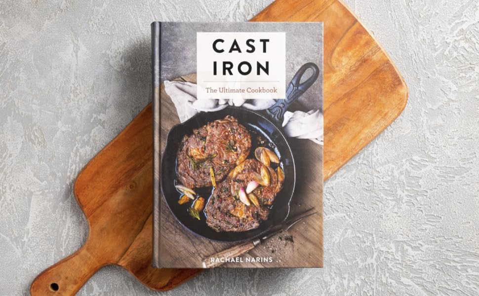 Cast Iron: The Ultimate Cookbook With More Than 300 International Cast Iron Skillet Recipes
