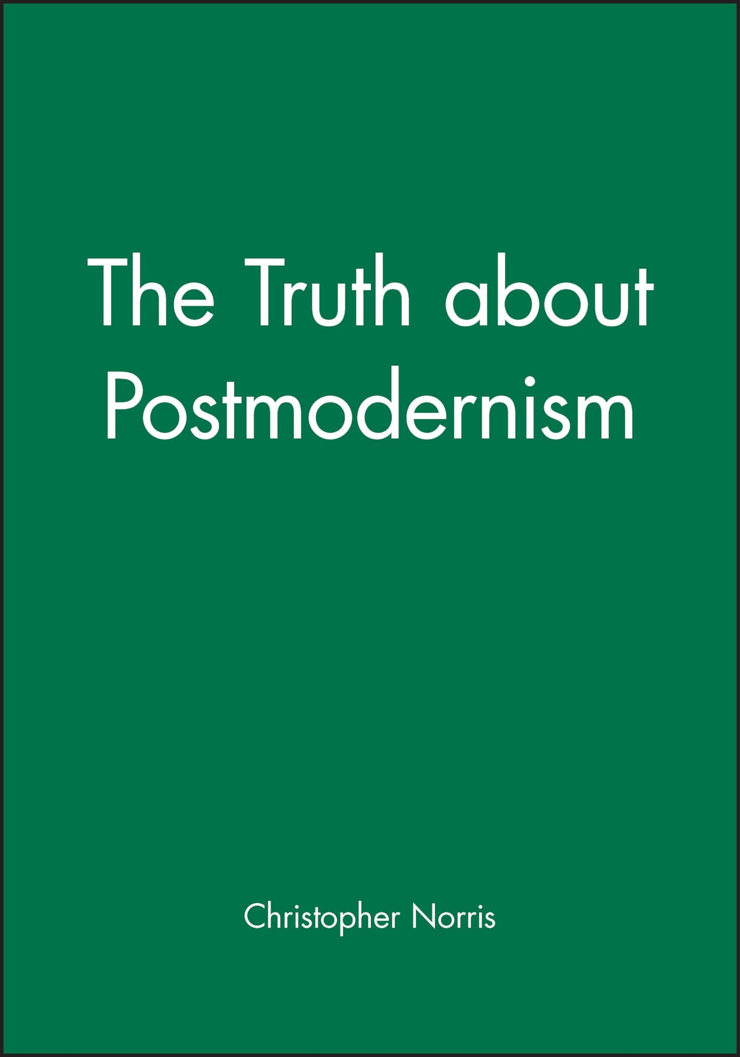 The Truth about Postmodernism