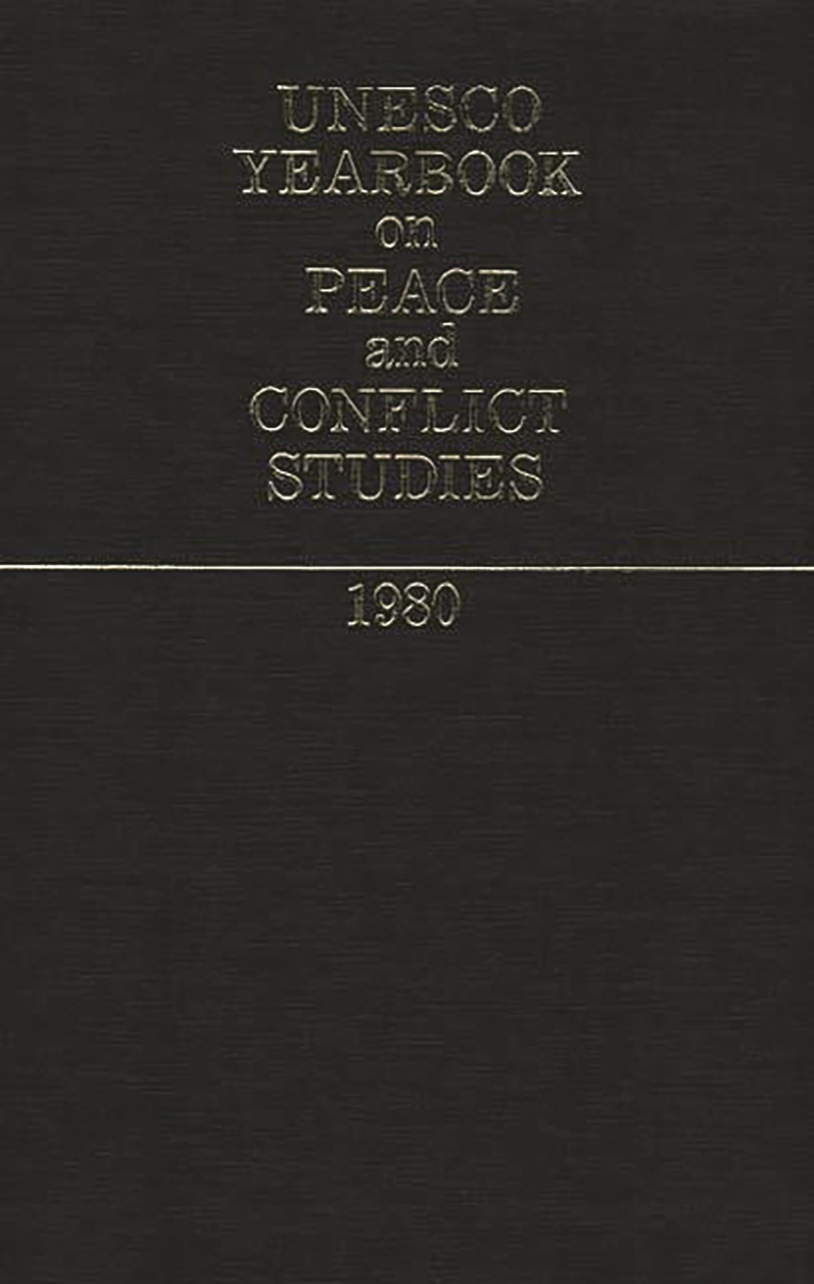 Unesco Yearbook on Peace and Conflict Studies 1980