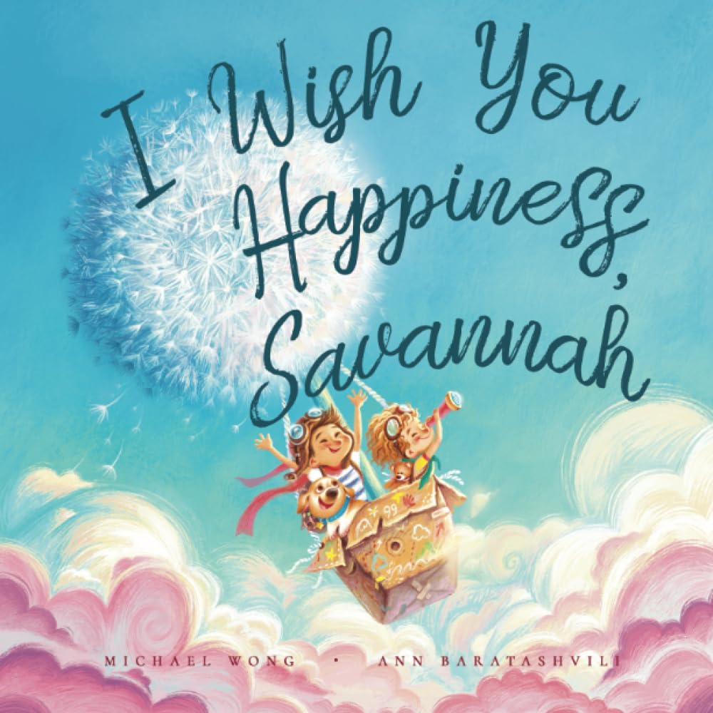I Wish You Happiness Savannah (The Unconditional Love for Savannah Series)