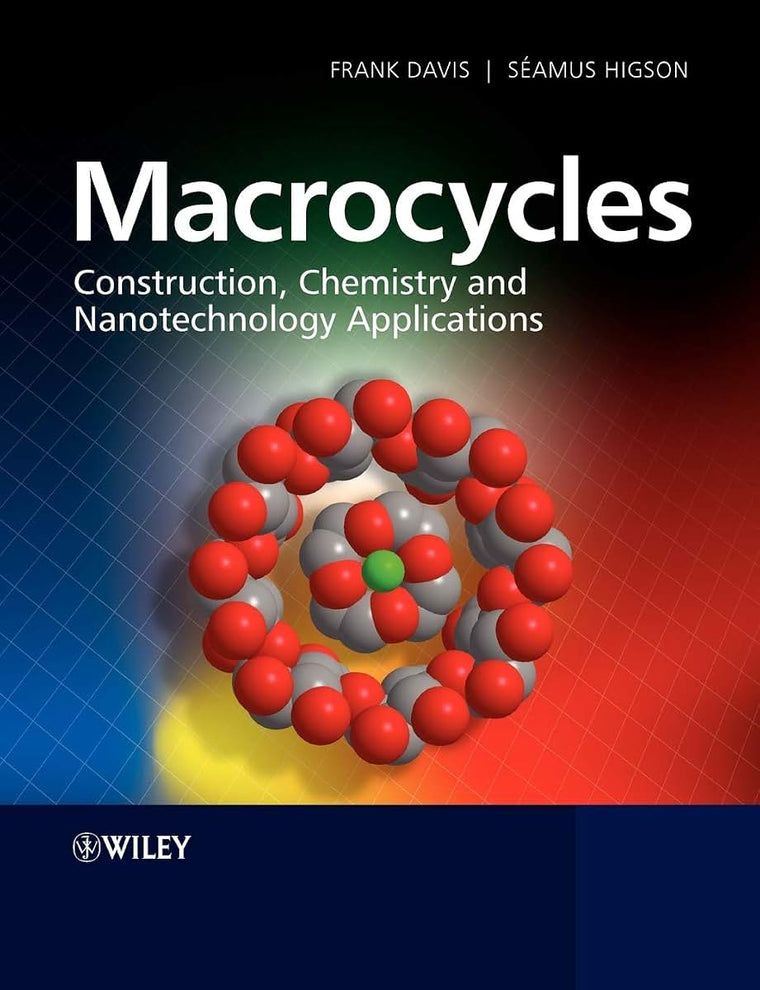 Macrocycles: Construction, Chemistry and Nanotechnology Applications