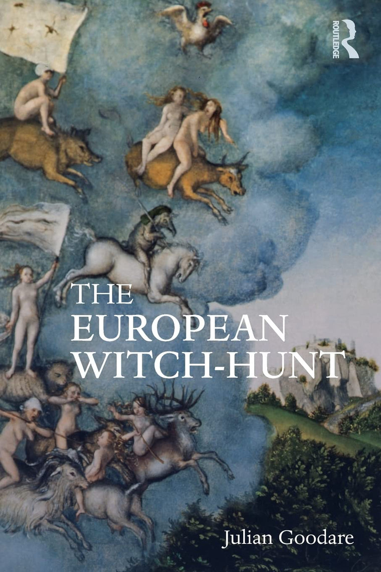 The European Witch-Hunt by Goodare, Julian