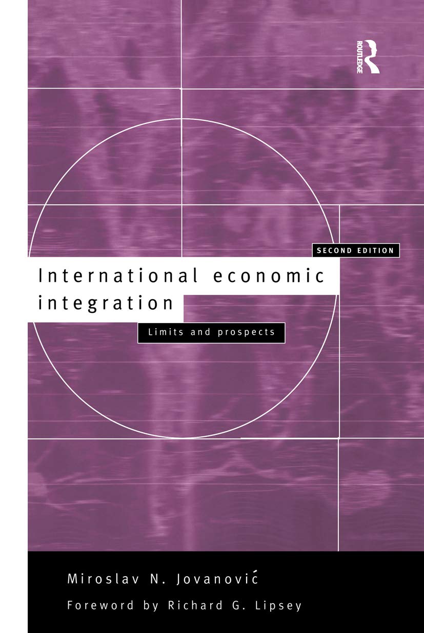 International Economic Integration: Limits and Prospects