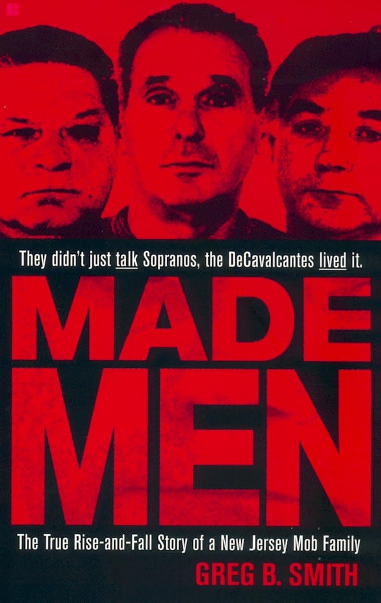 Made Men: The True Rise-and-Fall Story of a New Jersey Mob F