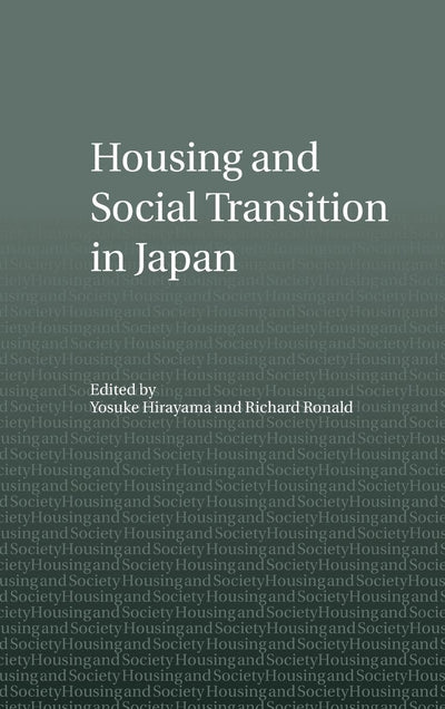 Housing and Social Transition in Japan (Housing and Society Series)