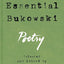 Essential Bukowski: Poetry by Charles Bukowski