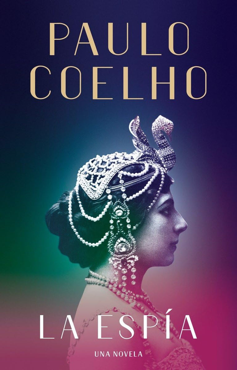 La Espa. Una novela sobre Mata Hari / The Spy (Spanish Edition)