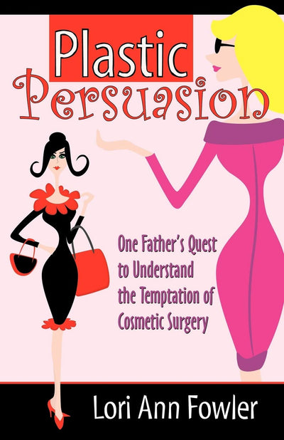 Plastic Persuasion: One Father's Quest to Understand