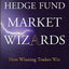 Hedge Fund Market Wizards: How Winning Traders Win