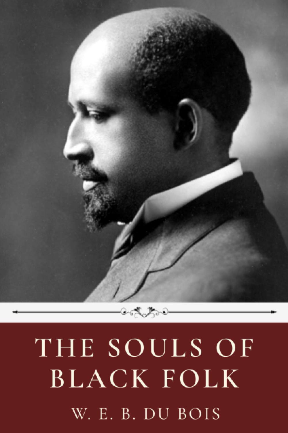 The Souls of Black Folk by W.E.B. Du Bois