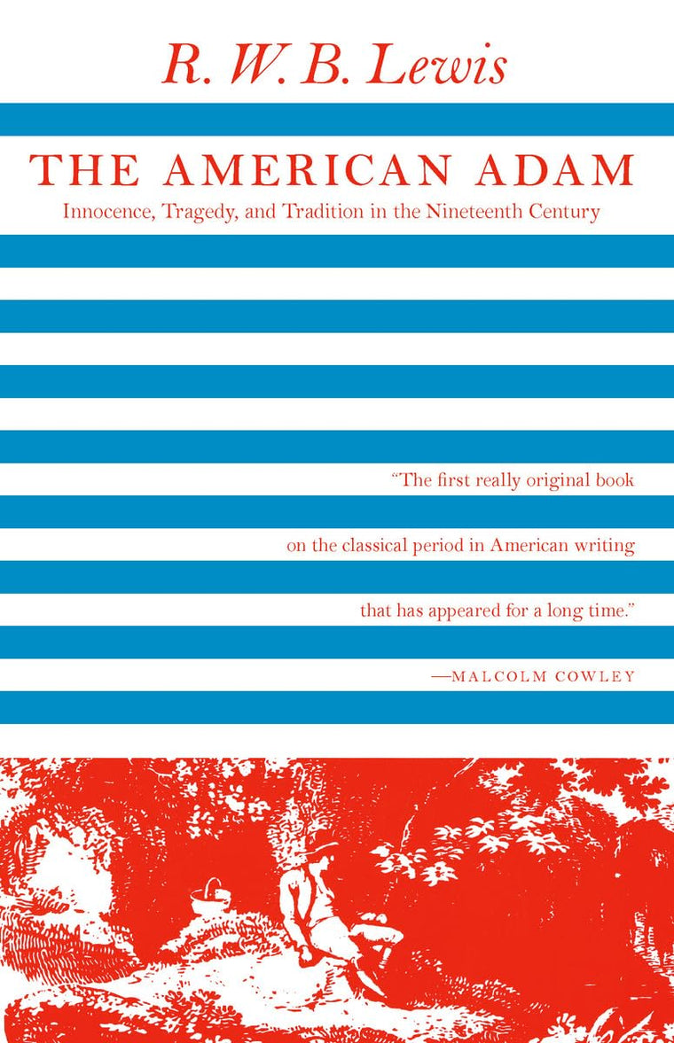 The American Adam: Innocence, Tragedy, and Tradition in the Nineteenth Century (Phoenix Books)