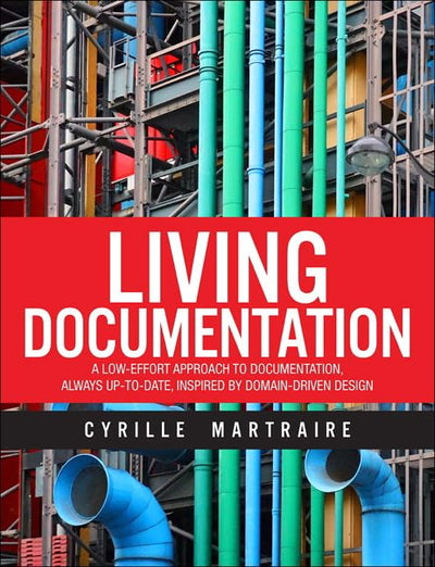 Living Documentation: Continuous Knowledge Sharing by Design