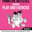 Integrating Primitive Reflexes Through Play and Exercise: An Interactive Guide to the Palmar Grasp, Hands Pulling, and Babkin Reflexes (Reflex Integration Through Play)