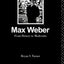 Max Weber: From History to Modernity