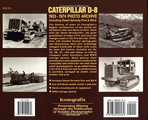 Caterpillar D-8: 1933-1974 Photo Archive Including Diesel 75 & RD