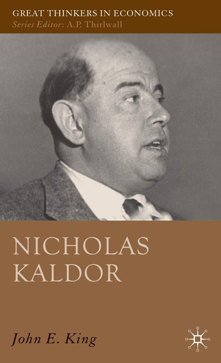 Nicholas Kaldor (Great Thinkers in Economics)