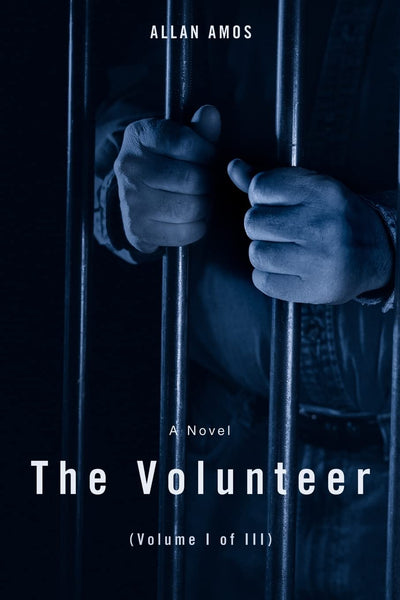The Volunteer: (Volume I of III)