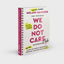 The Official We Do Not Care Club Handbook: A Hot-Mess Guide for Women in Perimenopause, Menopause, and Beyond Who Are Over It