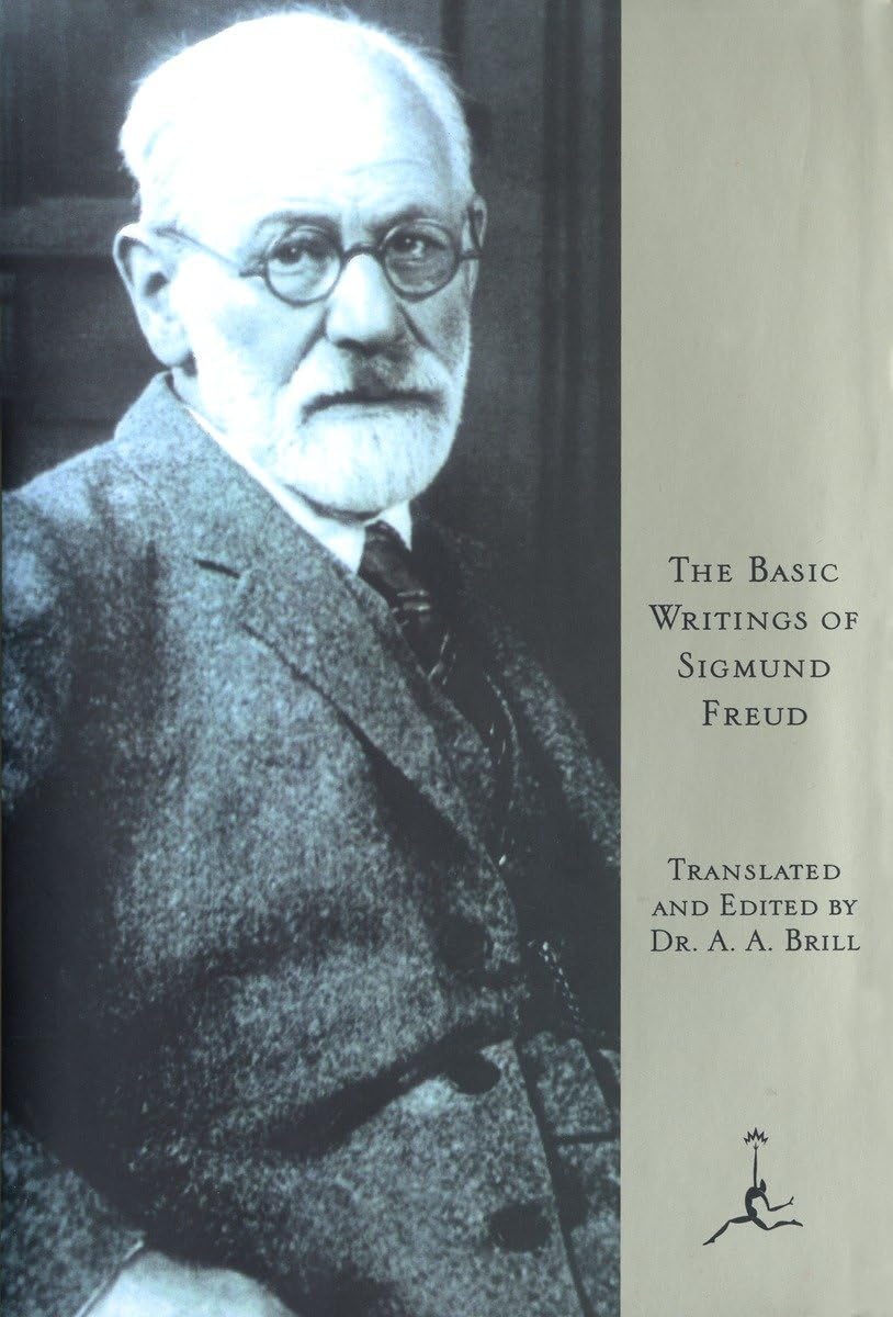 The Basic Writings of Sigmund Freud (Psychopathology of Everyday Life, the Interpretation of Dreams, and Three Contributions To the Theory of Sex)