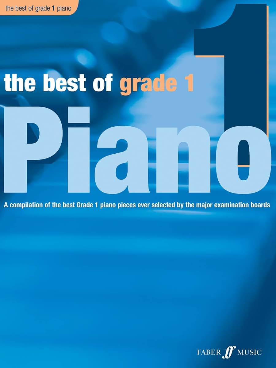 The Best of Grade 1 Piano: A Compilation of the Best Grade 1 (Early Elementary) Pieces Ever (Faber Edition: Best of Grade Series)