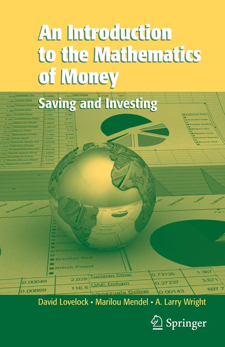 An Introduction to the Mathematics of Money: Saving and Investing (Texts in Applied Mathematics)
