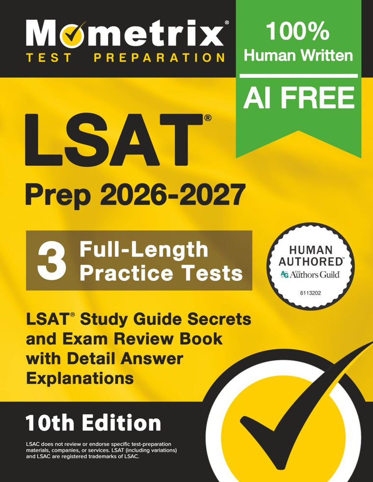 LSAT Prep 2026-2027 - 3 Full-Length Practice Tests, LSAT Study Guide Secrets and Exam Review Book with Detail Answer Explanations: [10th Edition]