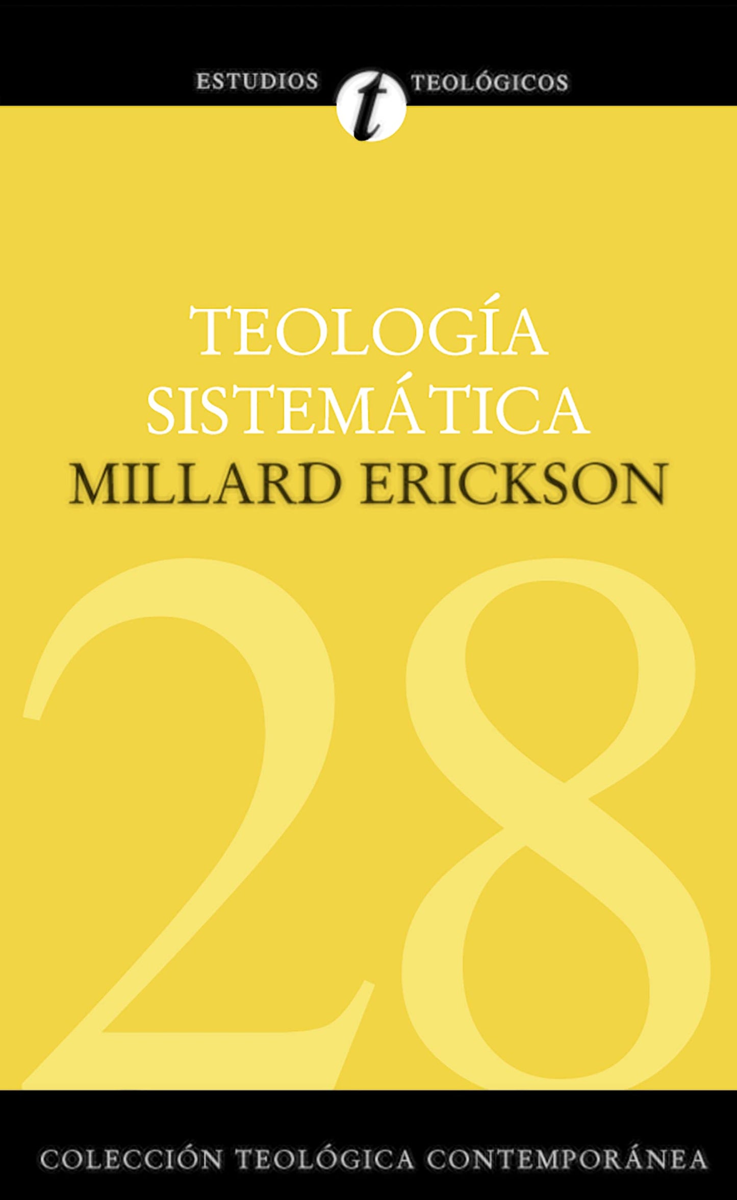 Teologa Sistemtica de Erickson (Coleccin teolgica contempornea) (Spanish Edition)
