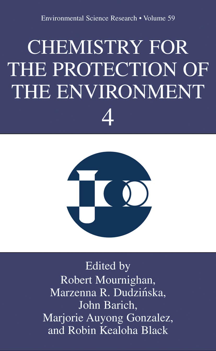 Chemistry for the Protection of the Environment 4 (Environmental Science Research, 59)