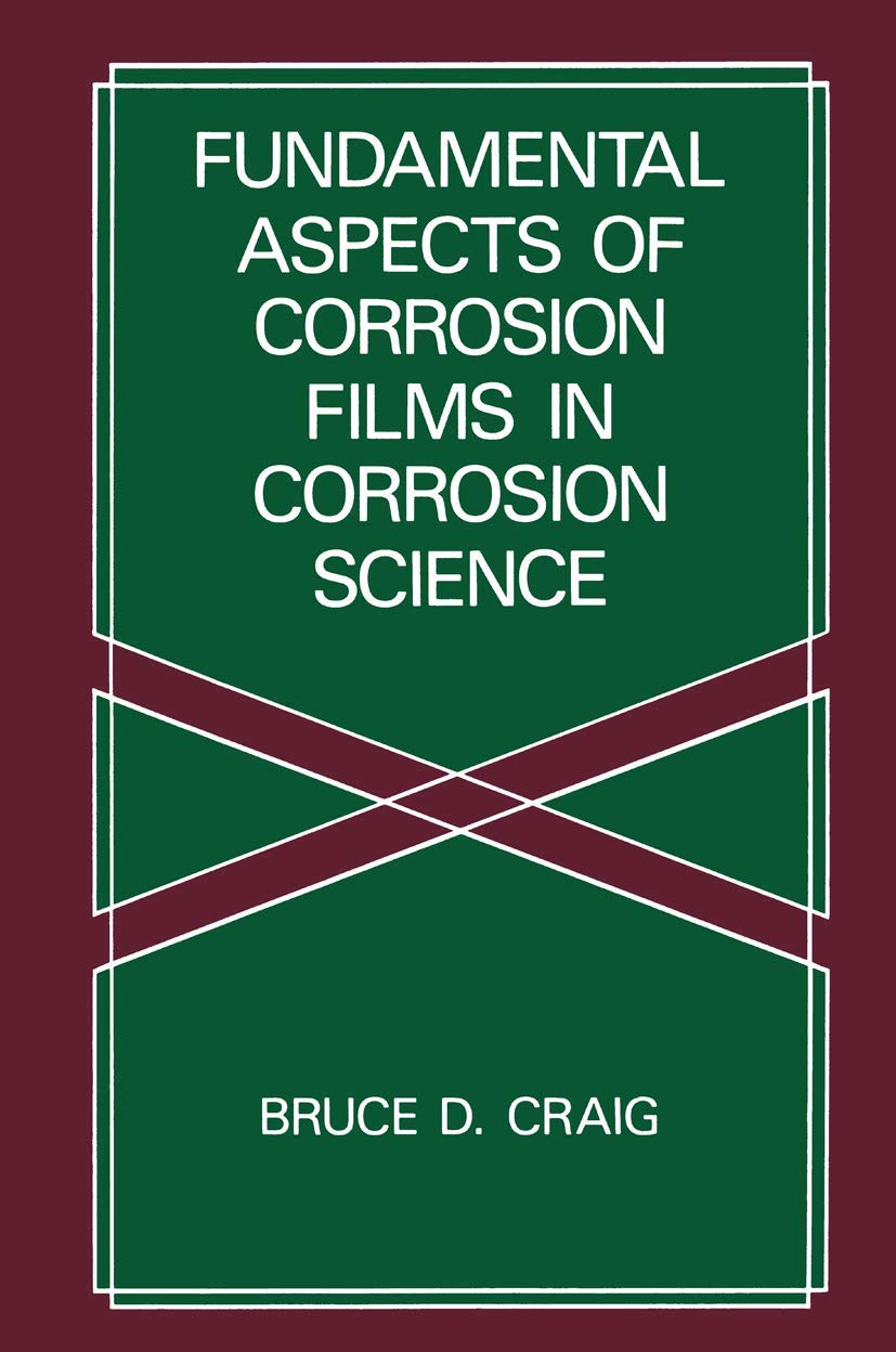 Fundamental Aspects of Corrosion Films in Corrosion Science (NATO Asi Series)