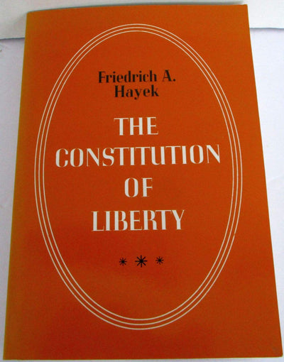The Constitution of Liberty