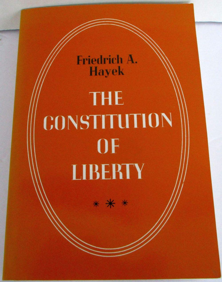 The Constitution of Liberty