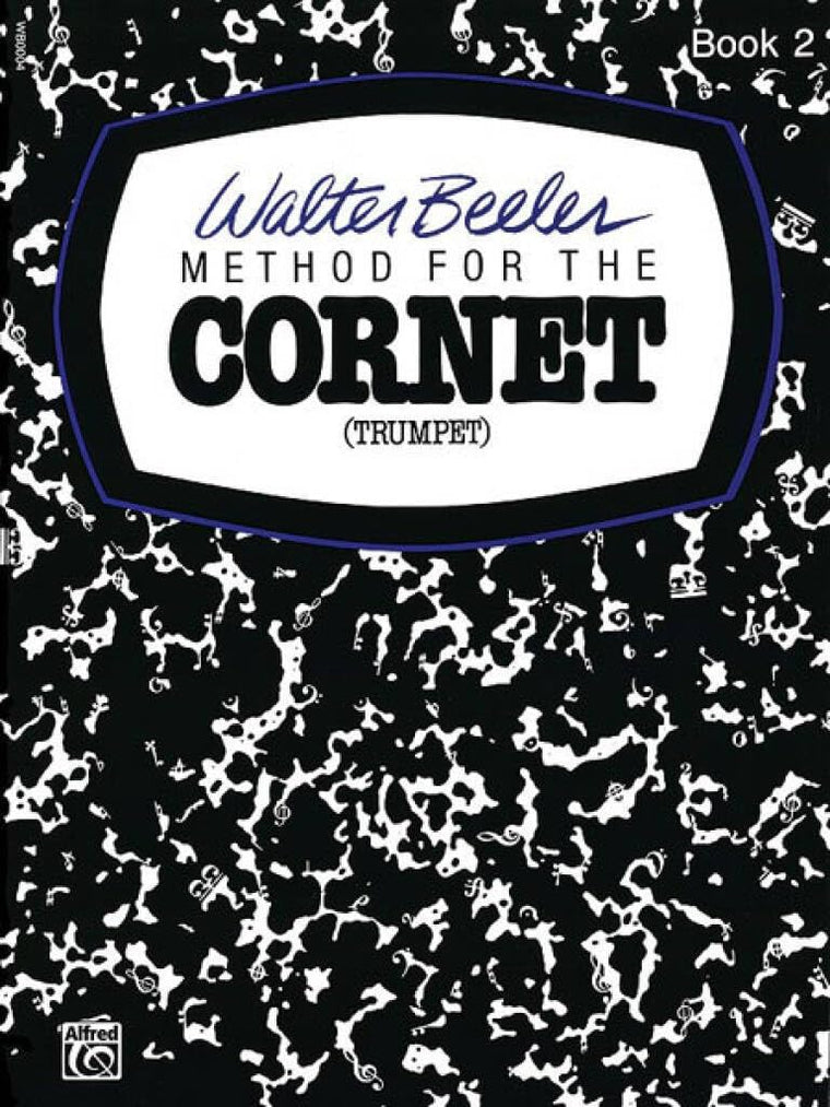 Walter Beeler Method for the Cornet (Trumpet): Book 2 (Walter Beeler Series for Brass Instruments)